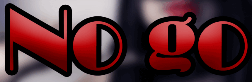 No go
